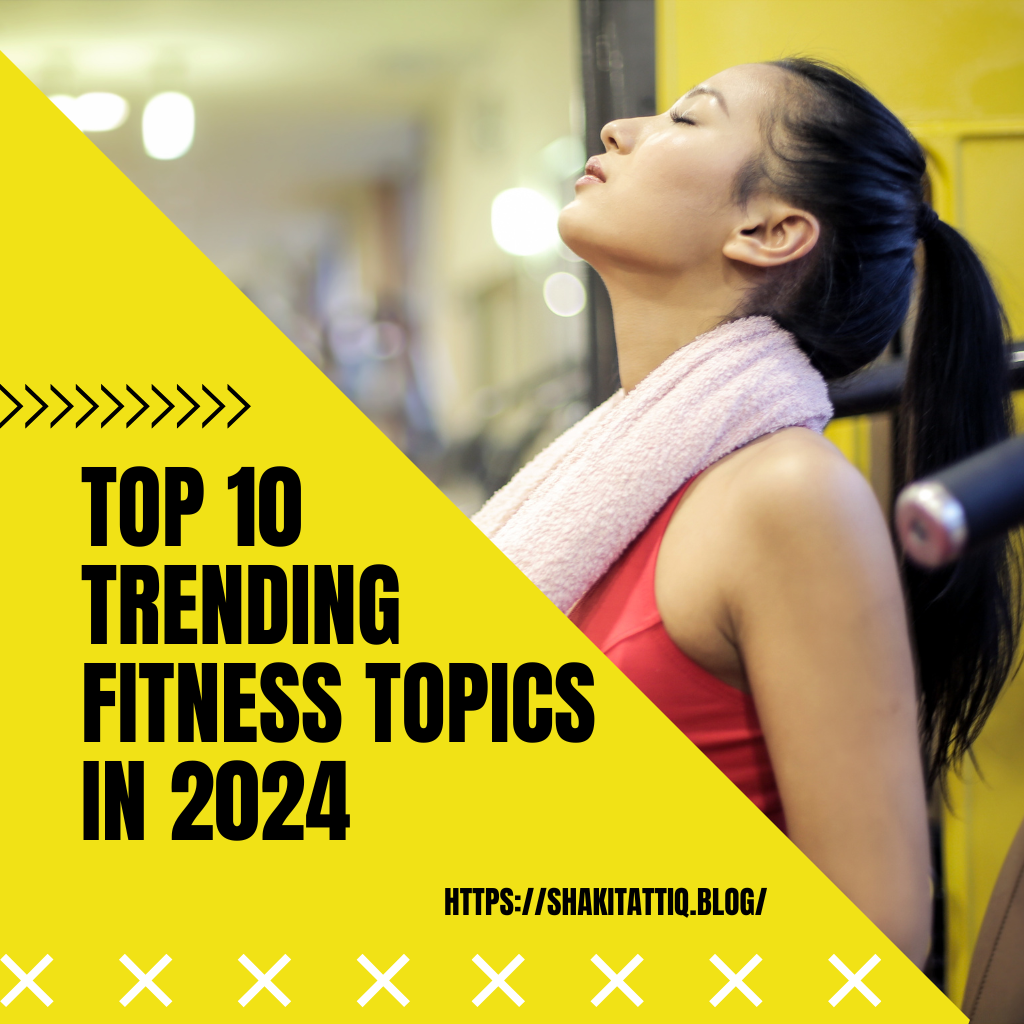 top 10 trending fitness topic in 2024